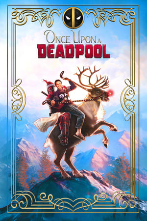 Deadpool Ngày Xửa Ngày Xưa - Once Upon a Deadpool