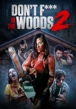 Đừng Quan Hệ Trong Rừng 2 - Don't Fuck in the Woods 2