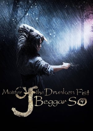 Đại Hiệp Túy Quyền: Tô Khất Nhi - Master Of The Drunken Fist: Beggar So
