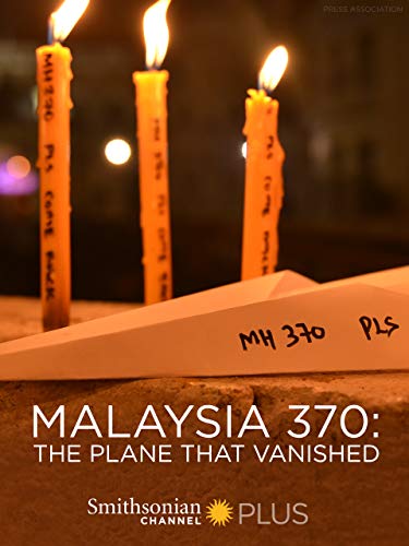  MH370: Chiếc Máy Bay Biến Mất 