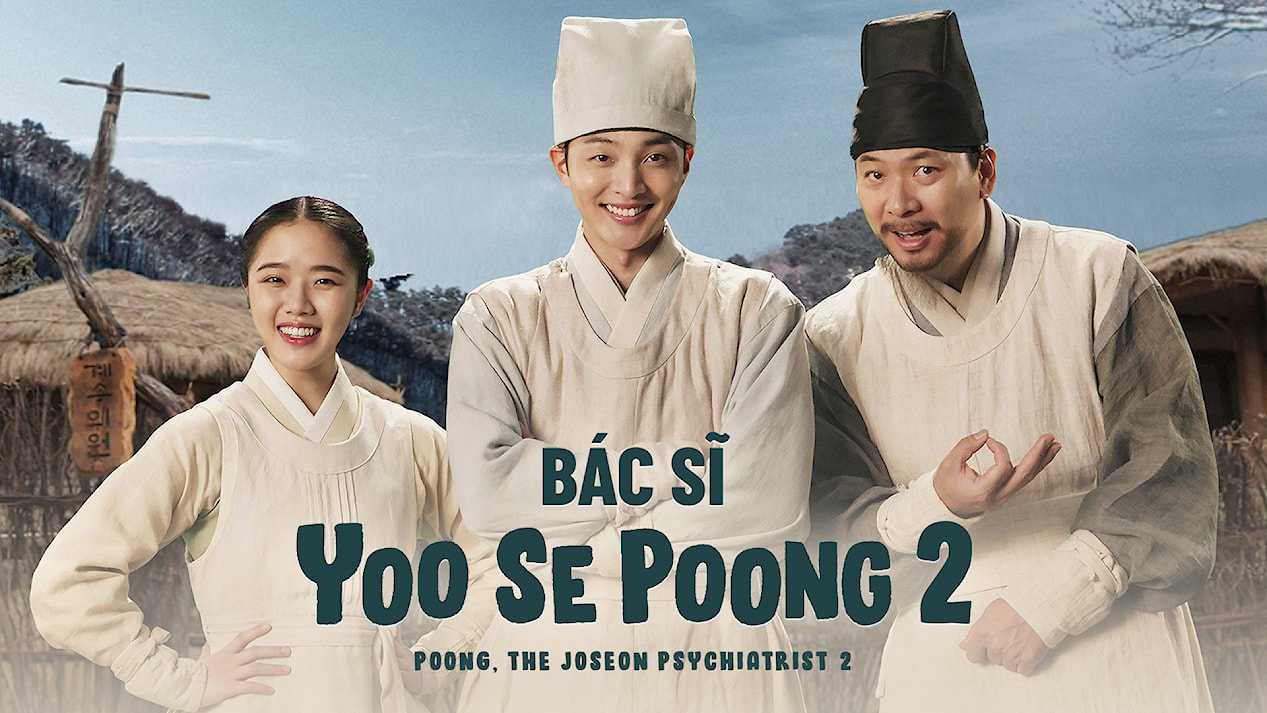 Bác Sĩ Tâm Thần Joseon Yoo Se Poong (Phần 2) - Poong, the Joseon Psychiatrist (Season 2)