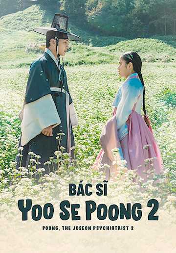 Bác Sĩ Tâm Thần Joseon Yoo Se Poong (Phần 2) - Poong, the Joseon Psychiatrist (Season 2)
