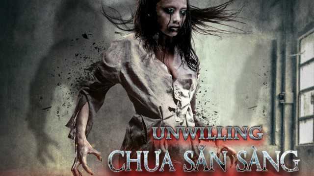 Xem Phim Chưa Sẵn Sàng - Unwilling 2015