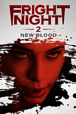 Bóng đêm kinh hoàng 2 - Fright night 2: new blood
