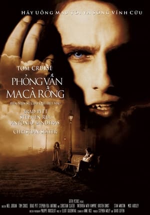 Phỏng vấn ma cà rồng - Interview with the vampire: the vampire chronicles