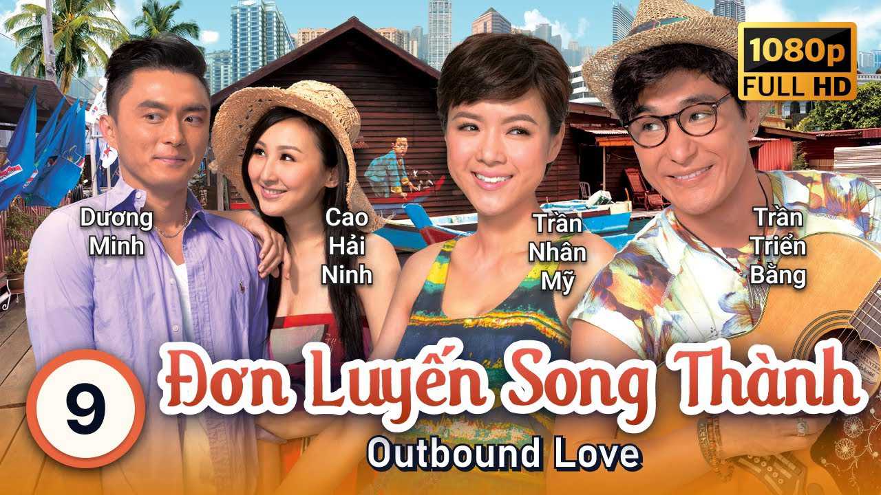 Đơn luyến song thành - Outbound love