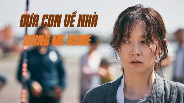 Đưa con về nhà - Bring me home