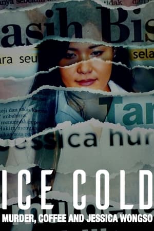 Lạnh như băng: án mạng, cà phê và jessica wongso - Ice cold: murder, coffee and jessica wongso