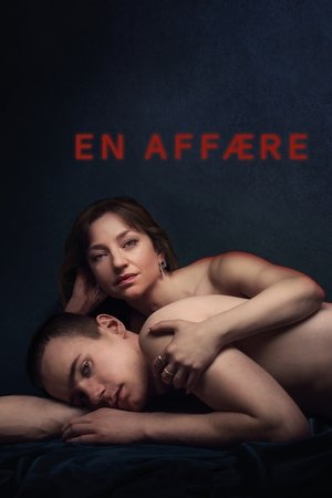 Mối Quan Hệ Nguy Hiểm (2018) – En Affære/An Affair