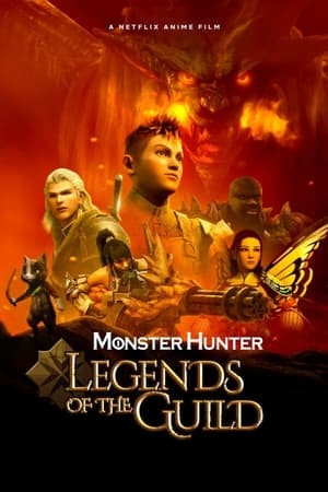 Monster Hunter: Huyền Thoại Hội Thợ Săn - Monster Hunter: Legends Of The Guild