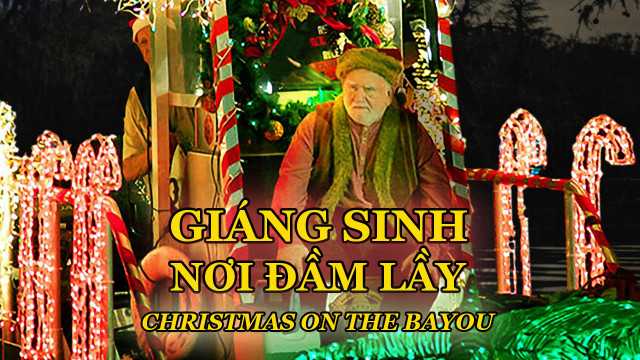 Xem Phim Giáng Sinh Nơi Đầm Lầy - Christmas on the Bayou 2012