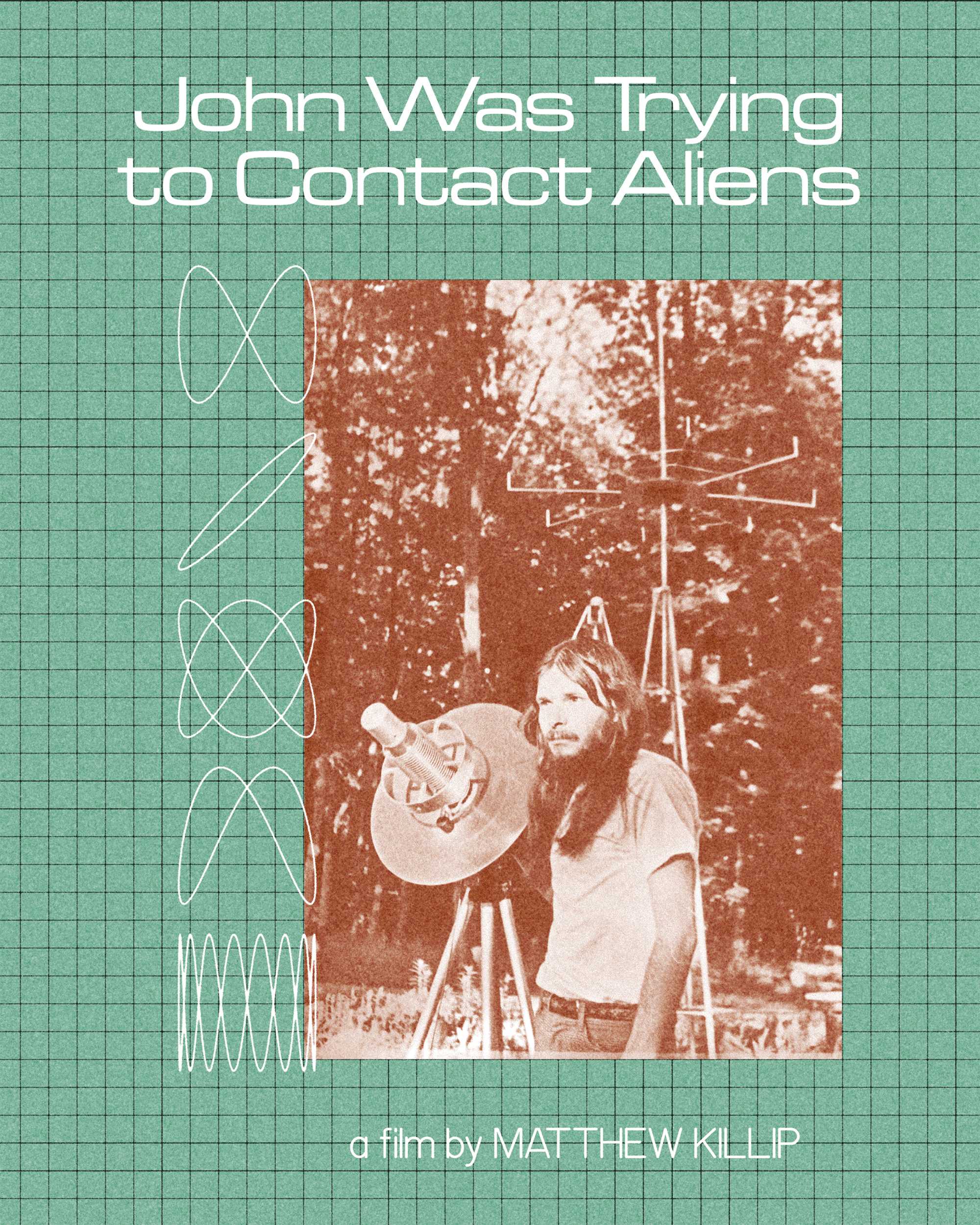 John từng tìm cách liên lạc người ngoài hành tinh - John was trying to contact aliens