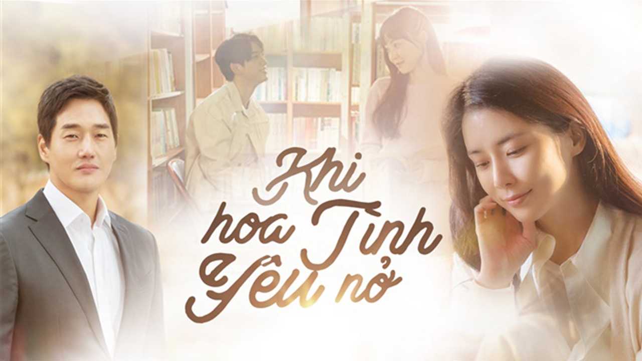 Khi Hoa Tình Yêu Nở - When My Love Blooms