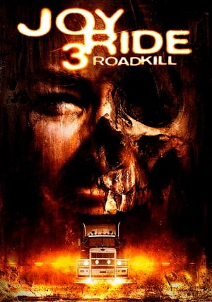 Con Đường Chết 3 - Joy Ride 3: Road Kill
