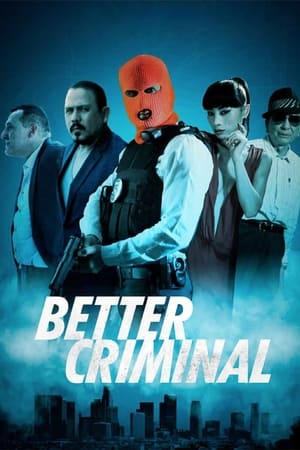 Điệp vụ chống băng đảng - Better criminal