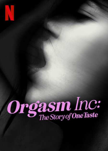 Orgasm inc.: câu chuyện về onetaste - Orgasm inc: the story of onetaste