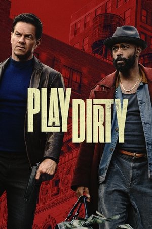 Phi Vụ Bẩn – Play Dirty