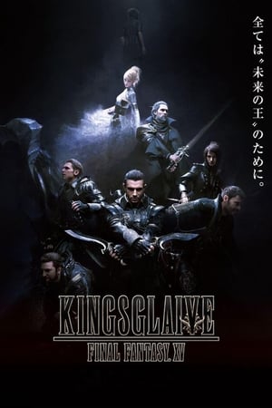 Đội vệ binh tinh nhuệ - Kingsglaive: final fantasy xv