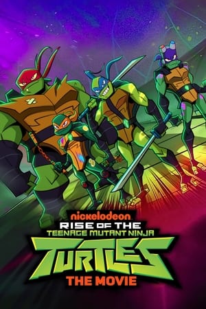 Ninja Rùa Trỗi Dậy: Bản Điện Ảnh - Rise of the Teenage Mutant Ninja Turtles: The Movie