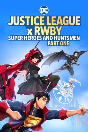 Liên minh công lý x RWBY: Siêu anh hùng và thợ săn Phần 1 - Justice League x RWBY: Super Heroes & Huntsmen, Part One