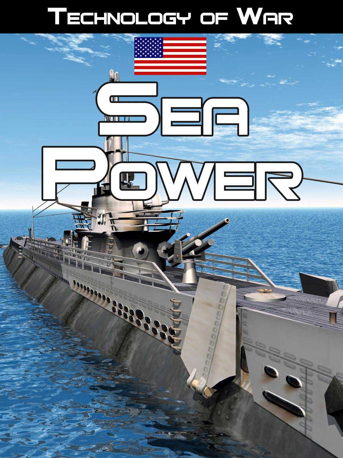 Sức mạnh trên biển: Lịch sử tàu chiến - Sea Power