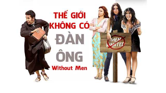 Xem Phim Thế Giới Không Có Đàn Ông - Without Men 2010