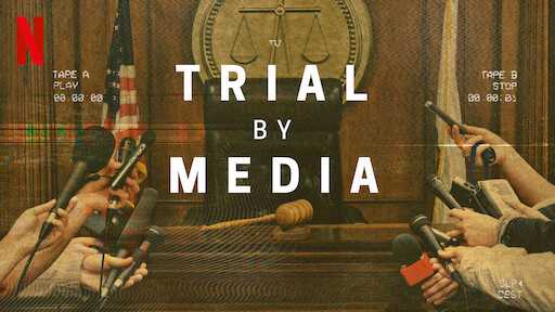 Xem Phim Truyền thông xử án - Trial By Media 2019