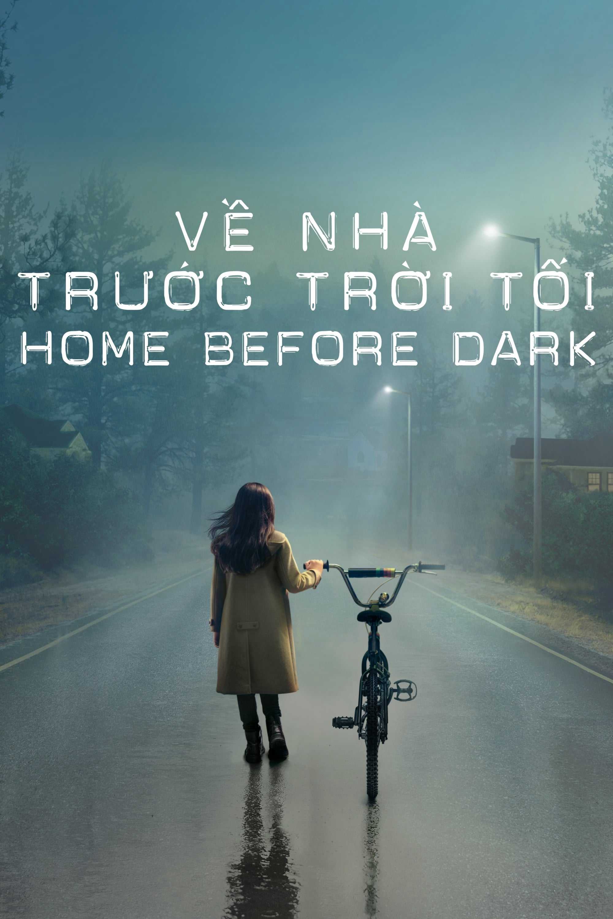 Về nhà trước trời tối (phần 1)-tạm ngưng - Home before dark (season 1)-tạm ngưng