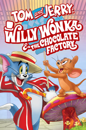 Tom và Jerry: Willy Wonka và Nhà Máy Sôcôla - Tom and Jerry: Willy Wonka and the Chocolate Factory