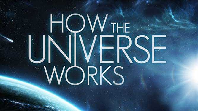 Vũ trụ hoạt động như thế nào (phần 7) - How the universe works (season 7)