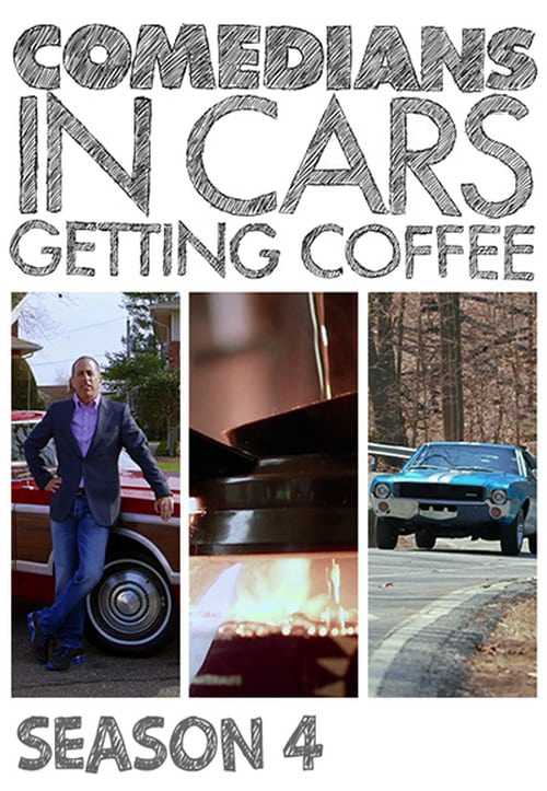 Xe cổ điển, cà phê và chuyện trò cùng danh hài (Phần 4) - Comedians in Cars Getting Coffee (Season 4)