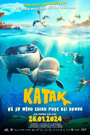 Katak và Sứ Mệnh Chinh Phục Đại Dương - Katak, le brave béluga/Katak: The Brave Beluga