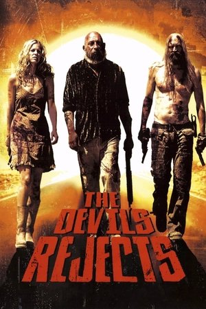 Sự Chối Bỏ Của Quỷ - The Devil's Rejects