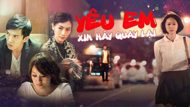 Xem Phim Yêu Em Xin Hãy Quay Lại - Love, Lost And Found 2015