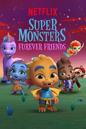 Hội siêu quái vật: tình bạn vĩnh cửu - Super monsters furever friends