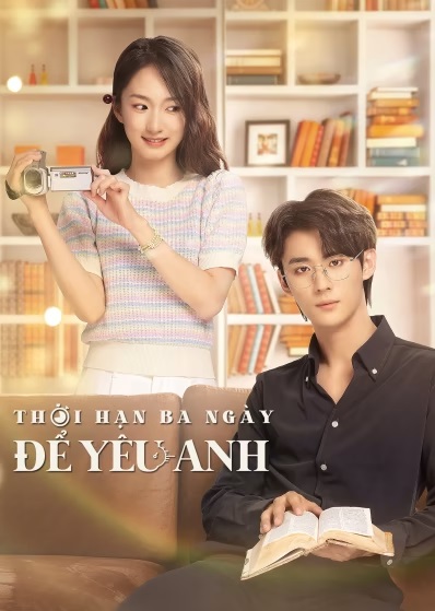 Thời Hạn Ba Ngày Để Yêu Anh - Love Me In Three Days