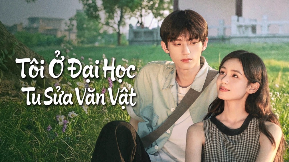 Ảnh phim Tôi Ở Đại Học Tu Sửa Văn Vật