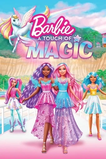 Barbie: Một Chút Phép Thuật (Phần 1) - Barbie: A Touch of Magic (Season 1)