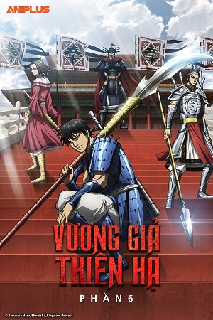 Vương Giả Thiên Hạ (Phần 6) - Kingdom (Season 6)
