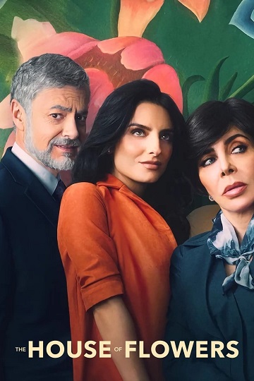 Ngôi nhà hoa (Phần 1) - The House of Flowers (Season 1)