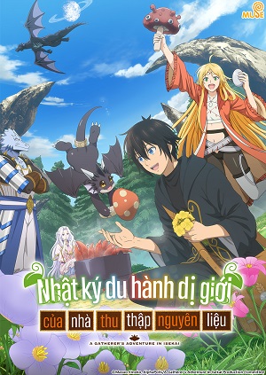 Nhật Ký Du Hành Dị Giới Của Nhà Thu Thập Nguyên Liệu – Sozai Saishuka No Isekai Ryokouki, A Gatherer'S Adventure In Isekai, Material Collector'S Another World Travels