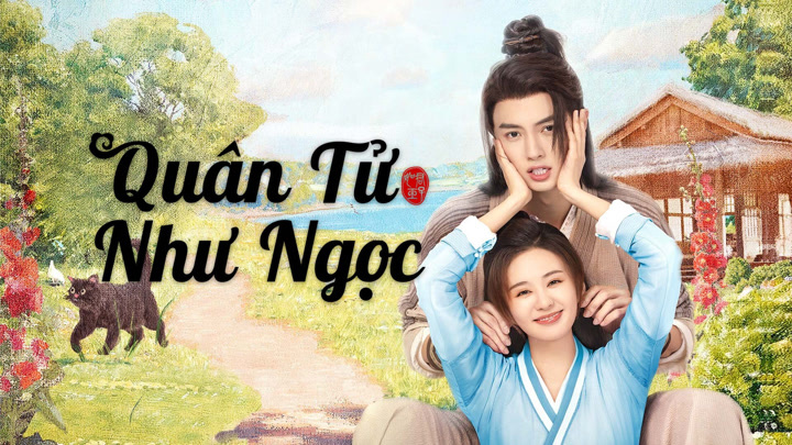 Ảnh phim Quân Tử Như Ngọc