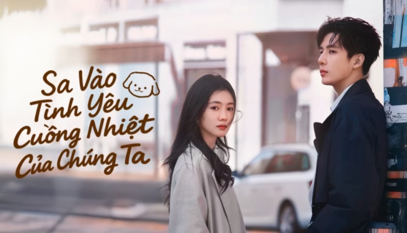 Ảnh phim Sa Vào Tình Yêu Cuồng Nhiệt Của Chúng Ta