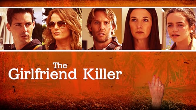 Xem Phim Săn Đuổi Tình Nhân - Girlfriend Killer 2017