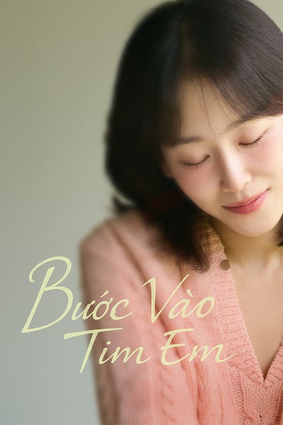 Bước Vào Tim Em - Love Me