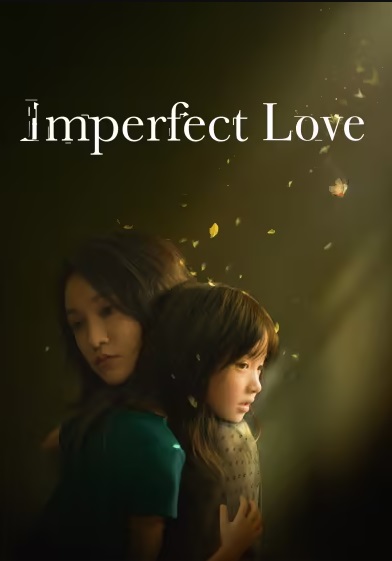 Cô Ấy Không Hoàn Hảo - Imperfect Love