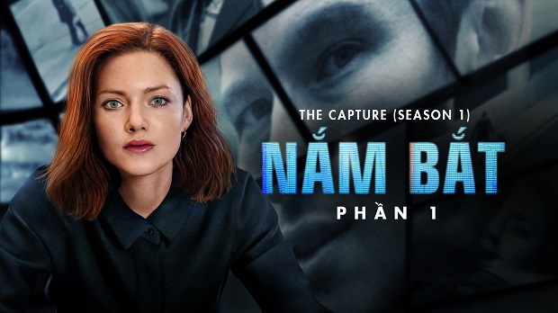 Xem Phim Nắm Bắt (Phần 1) - The Capture (Season 1) 2019