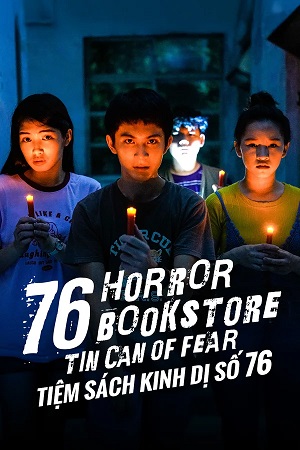 Tiệm Sách Kinh Dị Số 76 – 76 Horror Bookstore Tin Can Of Fear