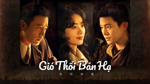 Gió Thổi Bán Hạ (Dã Man Sinh Trưởng)