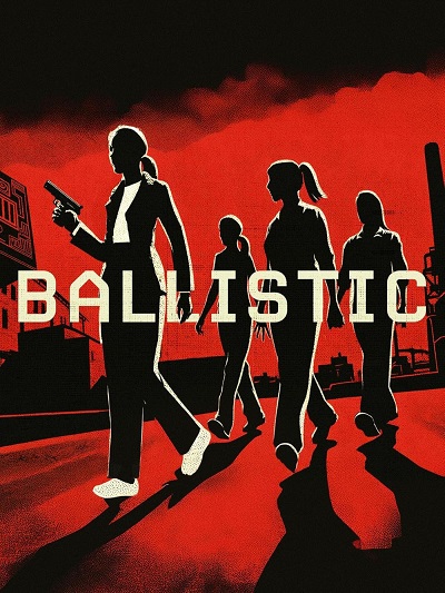 Đặc Vụ Bí Mật (2021) - Ballistic